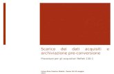 Scarico dei dati acquisiti e archiviazione pre-conversione Procedure per gli acquisitori Reftek 130-1 Corso Rete Sismica Mobile | Roma 28-29 maggio 2013.
