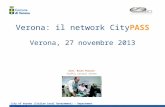City of Verona (Italian Local Government) - Department of Mobility Verona: il network CityPASS Verona, 27 novembre 2013 Arch. Bruno Pezzuto Traffic Control.