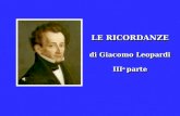 LE RICORDANZE di Giacomo Leopardi III a parte LE RICORDANZE di Giacomo Leopardi III a parte.