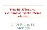 World History. Le nuove rotte della storia L. Di Fiore, M. Meriggi.