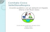 Comitato Civico ValleOlonaRespira Incontro pubblico con gli abitanti di Olgiate Olona e del Buon Gesù Circolo Rurale Cooperativo del Buon Gesù Olgiate.