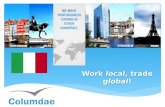 Work local, trade global!. La nostra agenzia sviluppa e supporta i rapporti commerciali per le imprese italiane, alla ricerca di nuovi mercati in Europa.