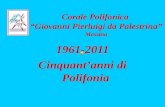 1961-2011 Cinquantanni di Polifonia Corale Polifonica Giovanni Pierluigi da Palestrina Messina.
