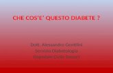 CHE COSE QUESTO DIABETE ? Dott. Alessandro Gentilini Servizio Diabetologia Ospedale Civile Sassari.