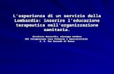 Lesperienza di un servizio della Lombardia: inserire leducazione terapeutica nellorganizzazione sanitaria. Nicoletta Musacchio, Giuseppe Genduso UOS Integrazione.