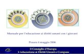 Manuale per leducazione ai diritti umani con i giovani Pesaro 4 maggio 2006 Il Consiglio dEuropa Leducazione ai Diritti Umani e Compass.