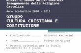 DIOCESI DI REGGIO EMILIA- GUASTALLA Insegnamento della Religione Cattolica Anno scolastico 2010 - 2011 Gruppo CULTURA CRISTIANA E COSTITUZIONE Coordinatore.