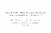 Esiste un futuro sostenibile per energia e risorse ? di Claudio Della Volpe DIMTI, UniTn e ASPO-Italia.