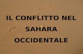 IL CONFLITTO NEL SAHARA OCCIDENTALE 1936 Occupazione spagnola del Sahara. (Anche se la presenza degli spagnoli nella regione durava già da più di 50.