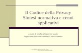A cura di Rag. Malfara Sacchini Mario - Vibo Valentia 5 Novembre 2006 Il Codice della Privacy Sintesi normativa e cenni applicativi a cura di Malfarà Sacchini.