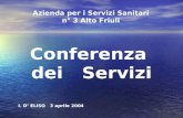 Azienda per i Servizi Sanitari n° 3 Alto Friuli Conferenza dei Servizi I. D ELISO 3 aprile 2004.