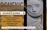 Con la Musica silenziosa di Frederic Mompou entriamo nel DESERTO Monges de Sant Benet de Montserrat 1 QUARESIMA - A.
