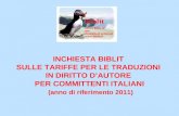 INCHIESTA BIBLIT SULLE TARIFFE PER LE TRADUZIONI IN DIRITTO DAUTORE PER COMMITTENTI ITALIANI (anno di riferimento 2011)