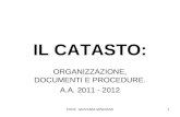 PROF. GIOVANNI MINGOZZI1 IL CATASTO: ORGANIZZAZIONE, DOCUMENTI E PROCEDURE. A.A. 2011 - 2012.