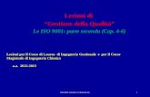 Lezioni di Gestione della Qualità Le ISO 9001: parte seconda (Cap. 4-6) ISO 9001 GQ 2012 13 Parte II 4-61 Lezioni per il Corso di Laurea di Ingegneria.