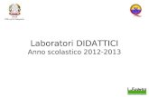 Laboratori DIDATTICI Anno scolastico 2012-2013. SCUOLA PRIMARIA, SCUOLA SECONDARIA DI I GRADO E SCUOLA SECONDARIA DI II GRADO Numero verde: 800.22.87.22.