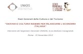 Stati Generali della Cultura e del Turismo GIOVANI E CULTURA INSIEME PER RILANCIARE LECONOMIA ITALIANA Intervento del Segretario Generale UNADIS, d.ssa.