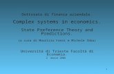 1 Dottorato di finanza aziendale. Complex systems in economics. State Preference Theory and Predictions. (a cura di Maurizio Fanni e Michele Ibba) Università