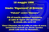 18 maggio 1986 Stadio 'Rigamonti' di Brescia Paluani contro Bassano Più di tremila spettatori assistono ai calci di rigore che apriranno la strada alla.