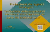 Protezione da agenti biologici CENTRO TESSILE COTONIERO e ABBIGLIAMENTO S.p.A Valutazione delle proprietà di barriera ai microrganismi da parte dei materiali.