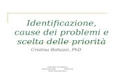Ospedale Evangelico Internazionale Medicina della Riproduzione Identificazione, cause dei problemi e scelta delle priorità Cristina Bottazzi, PhD.