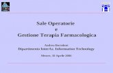 Sale Operatorie e Gestione Terapia Farmacologica Andrea Bortoloni Dipartimento InterAz. Information Technology Mestre, 10 Aprile 2006.
