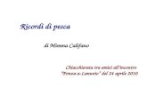 Ricordi di pesca di Mimma Califano Chiacchierata tra amici allincontro Ponza-a-Lanuvio del 24 aprile 2010.