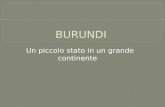 Un piccolo stato in un grande continente. Il Burundi si trova nella regione Grandi Laghi. L'intero territorio del paese è costituito da un altopiano,