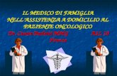 IL MEDICO DI FAMIGLIA NELLASSISTENZA A DOMICILIO AL PAZIENTE ONCOLOGICO Dr. Cesare Paoletti MMG ASL 10 Firenze.