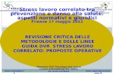 Stress lavoro correlato tra prevenzione e danno alla salute: aspetti normativi e giuridici Firenze 17 maggio 2013 Associazione Italiana Benessere e Lavoro.