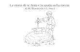 La storia di re Artù e la spada nella roccia di M. Monnecchi e L. Socci.