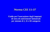 Norma CEI 11-37 Guida per lesecuzione degli impianti di terra di stabilimenti industriali per sistemi di I, II e III categoria.