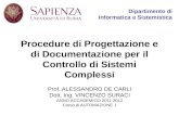 Dipartimento di Informatica e Sistemistica Procedure di Progettazione e di Documentazione per il Controllo di Sistemi Complessi Prof. ALESSANDRO DE CARLI.