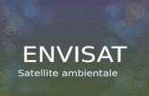 ENVISAT Satellite ambientale. envisat Envisat è un satellite ambientale sviluppato dall'Agenzia Spaziale Europea (ESA) per controllare l'ambiente terrestre.