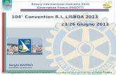 Rotary International Distretto 2070 Raggiungere la pace con il servizio - Tema per il 2012/2013 del Presidente Internazionale Sakuji Tanaka 104° Convention.