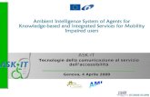 Genova, 4 Aprile 2009 Tecnologie della comunicazione al servizio dellaccessibilità ASK-IT.