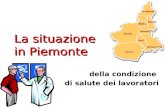 La situazione in Piemonte della condizione di salute dei lavoratori.