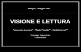 VISIONE E LETTURA Francesco Lumaca* - Flavio Panella** - Nedal Alzyod** *Psicologo, Optometrista **Optometrista Perugia 13 maggio 2009.