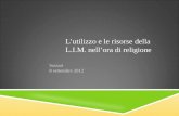 Lutilizzo e le risorse della L.I.M. nellora di religione Sassari 8 settembre 2012.