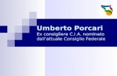 Umberto Porcari Ex consigliere C.I.A. nominato dallattuale Consiglio Federale.