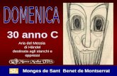 Monges de Sant Benet de Montserrat 30 anno C Aria del Messia di Händel destinata agli stanchi e oppressi.