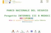 PARCO NAZIONALE DEL VESUVIO Progetto INTERREG III B MEDOCC RECOFORME REte di azioni e COoperazione sulla FOResta MEditerranea.