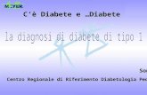 Cè Diabete e …Diabete Sonia Toni Sonia Toni Centro Regionale di Riferimento Diabetologia Pediatrica.