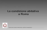 La condizione abitativa a Roma SUNIA. La situazione abitativa a Roma A Roma le famiglie in affitto sono più di 350.000 per un totale di quasi circa 900.000.