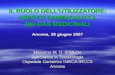 IL RUOLO DELLUTILIZZATORE: ASPETTI FARMACEUTICI DEI GAS MEDICINALI Ancona, 28 giugno 2007 Massimo M. G. di Muzio Specialista in Tossicologia Ospedale Geriatrico.