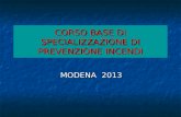 CORSO BASE DI SPECIALIZZAZIONE DI PREVENZIONE INCENDI MODENA 2013.