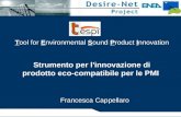 Strumento per l'innovazione di prodotto eco-compatibile per le PMI Tool for Environmental Sound Product Innovation Francesca Cappellaro.