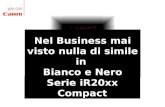 Serie iR20xx Compact Nel Business mai visto nulla di simile in Bianco e Nero.