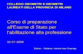 Corso di preparazione all'Esame di Stato per l'abilitazione alla professione 02-07-2009 COLLEGIO GEOMETRI E GEOMETRI LAUREATI DELLA PROVINCIA DI MILANO.