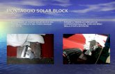 MONTAGGIO SOLAR BLOCK POSIZIONARE LA STAFFA SOLAR BLOCK SUL PANNELLO GRECATO NEL PUNTO INIZIALE DEL TETTO. POSIZIONARE LA STAFFA SOLAR BLOCK SUL PANNELLO.